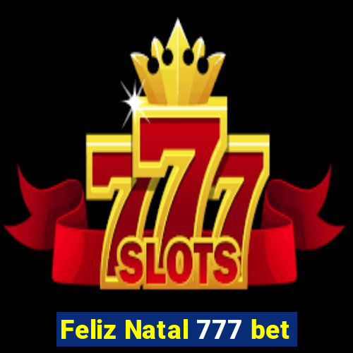 Feliz Natal 777 bet